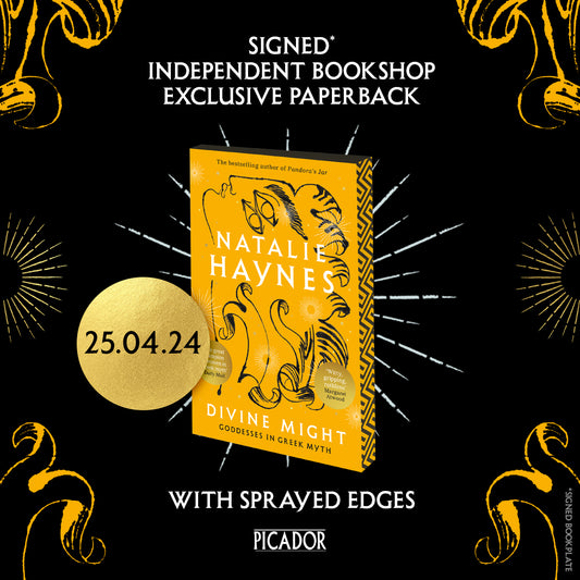 Divine Might: Goddesses in Greek Myth by Natalie Haynes (SIGNED, SPECIAL EDITION)