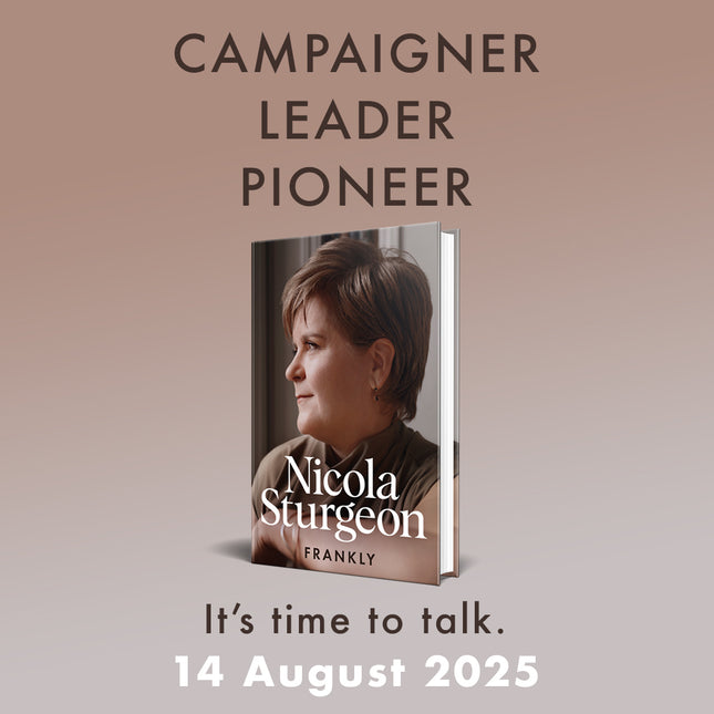 Frankly by Nicola Sturgeon (SIGNED)