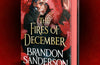 The Fires of December: A Novel of Hoid’s Travails by Brandon Sanderson (INDEPENDENT BOOKSHOP EDITION)