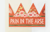 Hadley Pain In The Arse Party Hat