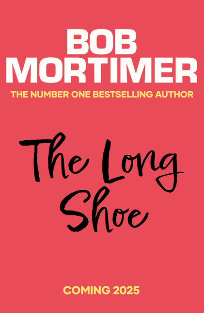 The Long Shoe by Bob Mortimer (SIGNED INDIE EDITION, PRE-ORDER)