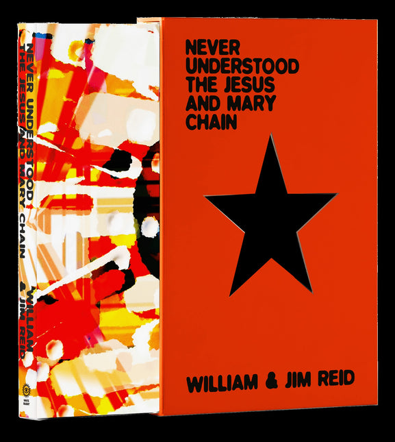 Never Understood: The Jesus Mary Chain (SIGNED, LIMITED EDITION)