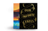 Our Infinite Fates by Laura Steven (DELUXE EDITION)