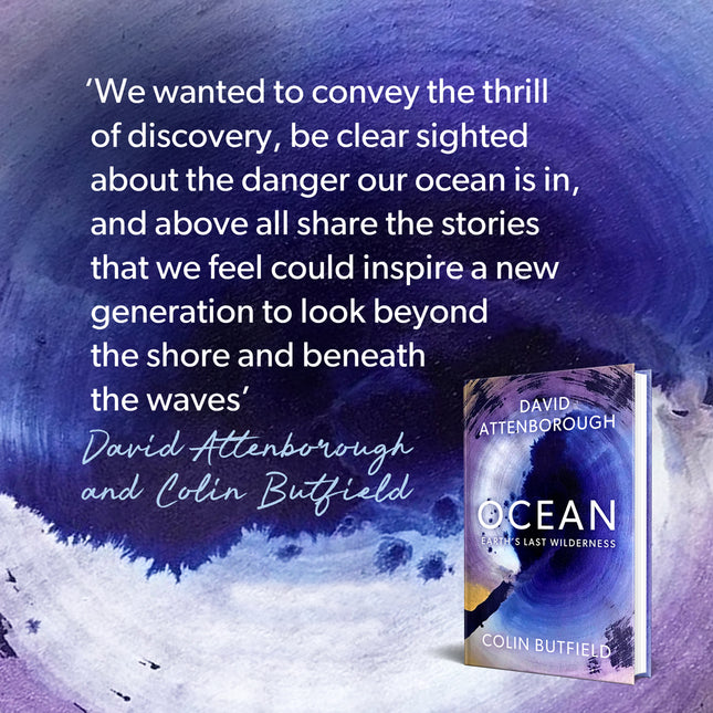 Ocean: How to Save Earth's Last Wilderness by Sir David Attenborough & Colin Butfield