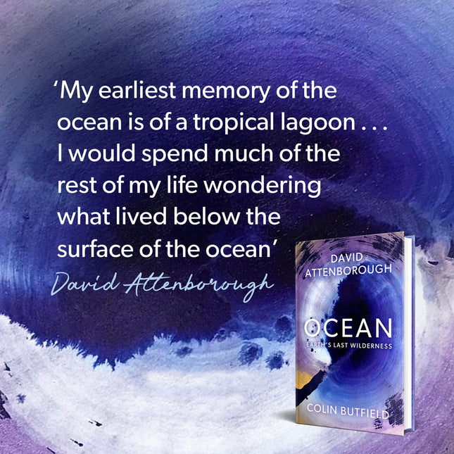 Ocean: How to Save Earth's Last Wilderness by Sir David Attenborough & Colin Butfield