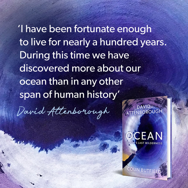Ocean: How to Save Earth's Last Wilderness by Sir David Attenborough & Colin Butfield