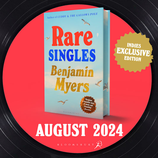 Rare Singles by Benjamin Myers (PRE-ORDER, SIGNED, INDIE EDITION)