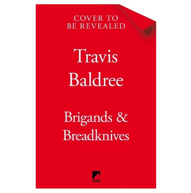 Brigands & Breadknives by Travis Baldree (PRE-ORDER)