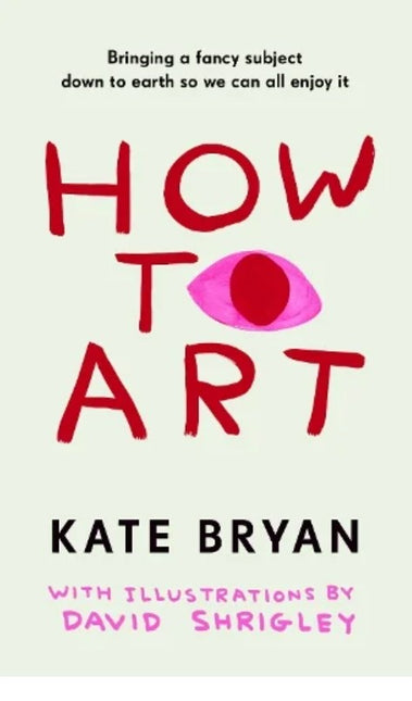 How To Art by Kate Bryan (SIGNED) & TOTE BAG