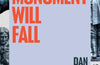 Every Monument Will Fall: A Prehistory of the Culture War by Dan Hicks