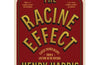 The Racine Effect: Classic French Recipes from a Lifetime in the Kitchen by Henry Harris