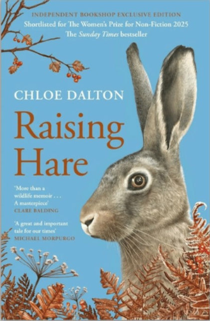 Raising Hare: The heart-warming true story of an unlikely friendship by Chloe Dalton (INDIE EDITION)