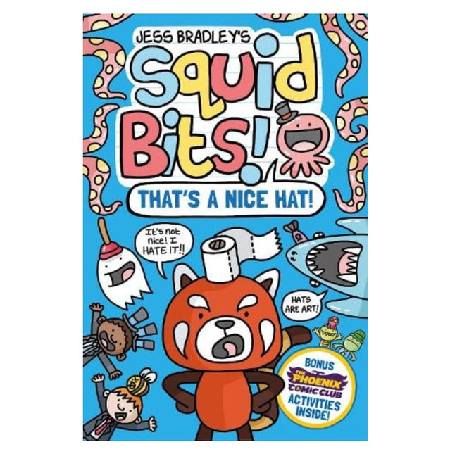 Squid Bits: That's a Nice Hat! (a Phoenix Comic Book) by Jess Bradley