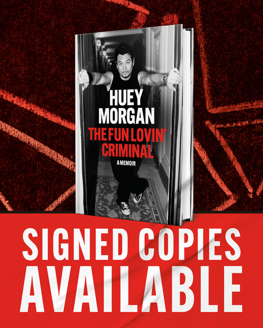 The Fun Lovin’ Criminal by Huey Morgan (SIGNED)