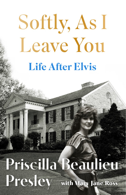Softly, as I Leave You by Priscilla Presley (SIGNED, PRE-ORDER)