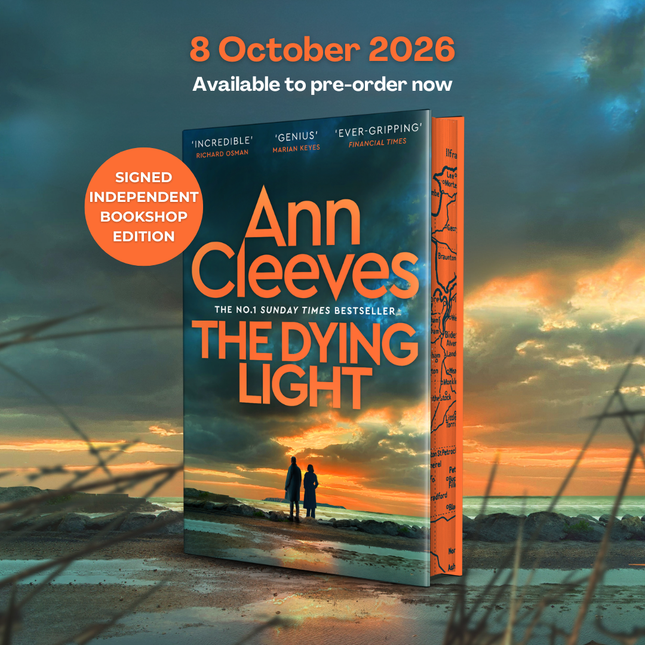 The Dying Light by Ann Cleeves (SIGNED PRE-ORDER)