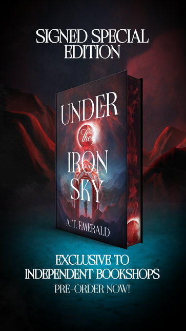 Under the Iron Sky by A.T. Emerald (SIGNED PRE-ORDER)