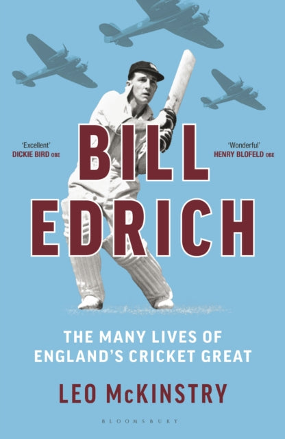 Bill Edrich: The Many Lives of England's Cricket Great by Leo McKinstry