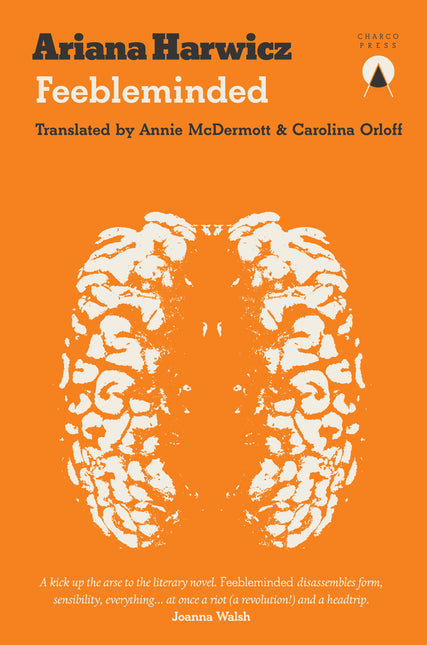 Feebleminded by Ariana Harwicz