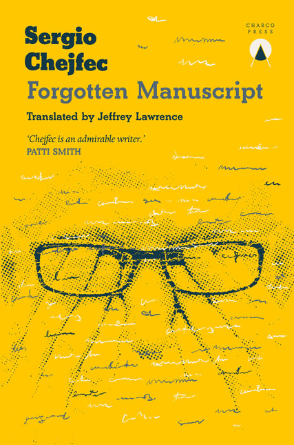 Forgotten Manuscript by Sergio Chejfec