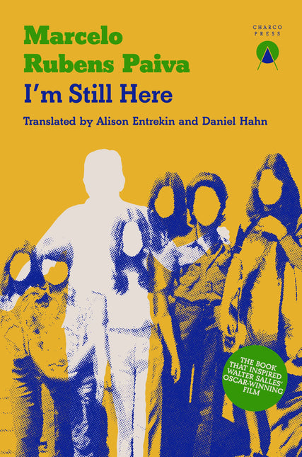 I'm Still Here by Marcelo Rubens Paiva