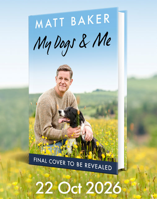My Dogs and Me by Matt Baker (SIGNED PRE-ORDER)