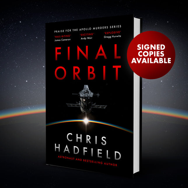 Final Orbit by Chris Hadfield (SIGNED)